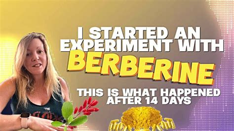 Berberine Benefits - My Experiment - See What Happens After The First 2 ...