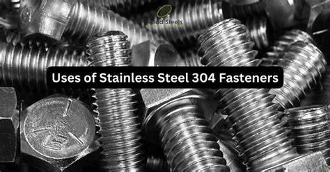 Uses of Stainless Steel 304 Fasteners