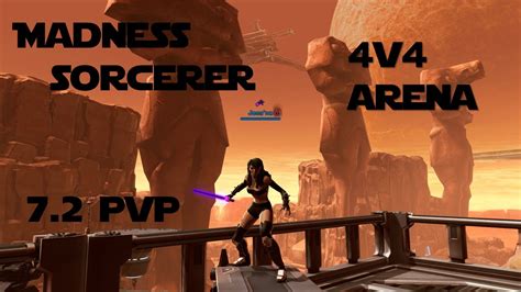 SWTOR 7.2 PvP - Madness Sorcerer - 4v4 Arena - YouTube