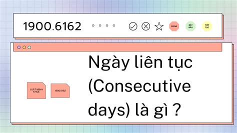 Ngày liên tục (Consecutive days) là gì