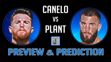 VIDEO: Canelo Alvarez Vs Caleb Plant - Preview & Prediction - Boxing ...