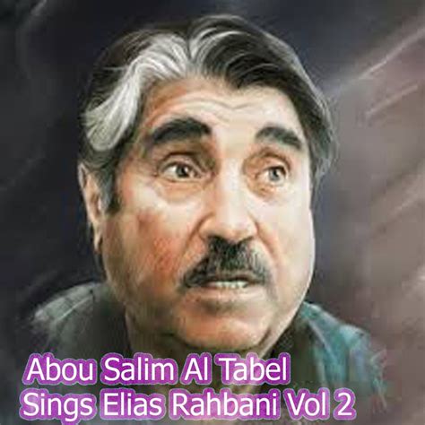 ‎Abou Salim Al Tabel Sings Elias Rahbani Vol 2 by Abou Salim Al Tabel on Apple Music