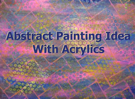 Abstract Painting Idea With Acrylics | FeltMagnet