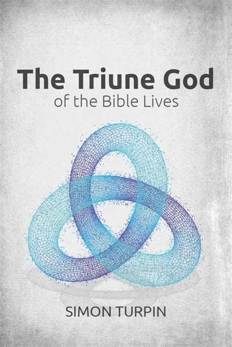 The Triune God of the Bible Lives