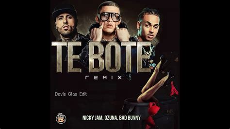 Te Bote Remix - Nicky Jam, Bad Bunny, Ozuna (without Casper, Nio Garcia ...