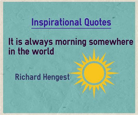 Inspirational quotes always morning somewhere in the world… | Flickr