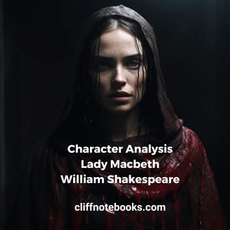 Character Analysis Lady Macbeth | William Shakespeare – cliffnotebooks.com