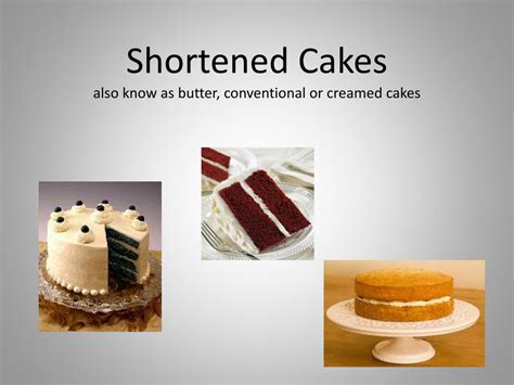 PPT - Shortened Cakes also know as butter, conventional or creamed cakes PowerPoint Presentation ...