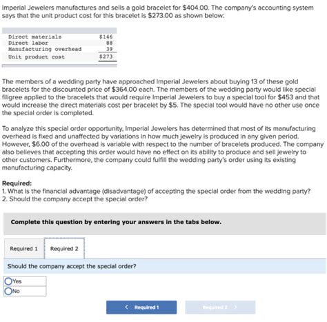 Imperial Jewelers manufactures and sells a gold bracelet for $404.00. The company's accounting ...
