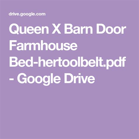 Queen X Barn Door Farmhouse Bed-hertoolbelt.pdf - Google Drive | Queen bed frame diy, Diy bed ...