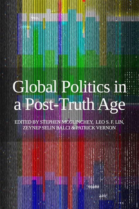 Global Politics in a Post-Truth Age – E-International Relations