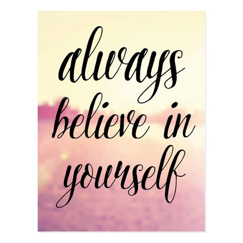 Always Believe In Yourself 2 Postcard | Zazzle | Believe in you, Typographic quote, Believe