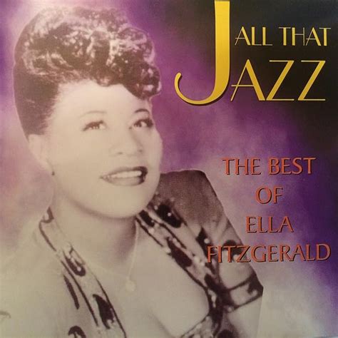 All That Jazz.....The Best of Ella Fitzgerald by Ella Fitzgerald ...