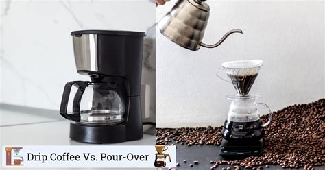 Drip Coffee Vs. Pour-Over (Pros and Cons)