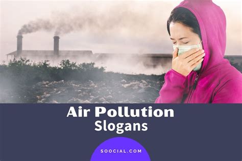 439 Air Pollution Slogans To Help You Breathe Easier - Soocial