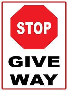 STOP GIVE WAY - METAL SIGN - 450 X 300MM - TRAFFIC SIGN | eBay