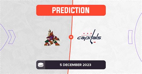 Coyotes vs Capitals Prediction and NHL Tips - 5 December 2023