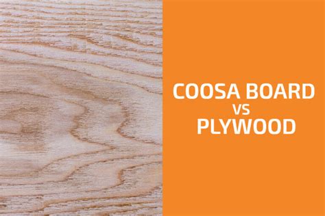 Coosa Board vs. Plywood: Which to Choose? - Handyman's World