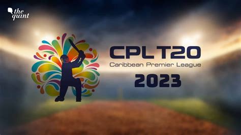 Caribbean Premier League CPL 2023 Schedule, Fixtures, Teams, Matches ...