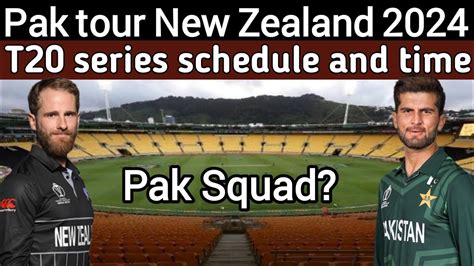 Pakistan tour of New Zealand 2024 full schedule and Time | PAK vs NZ T20 series 2024 | Usman ...