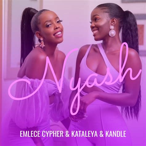 Nyash - Single (feat. Kataleya, Kandle & Afrique) - Single“ von Emlece ...