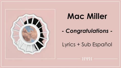 Mac Miller - Congratulations (Lyrics + Sub Español) - YouTube Music