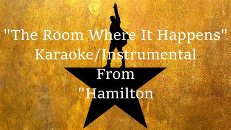 The Room Where It Happens (Karaoke/Instrumental) - Hamilton the Musical ...