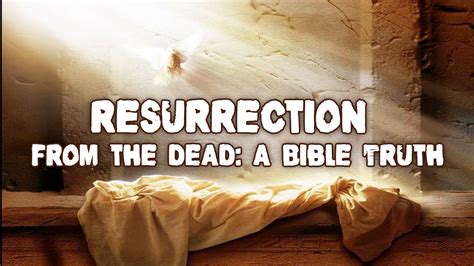 Resurrection from the dead - A Bible Truth - YouTube