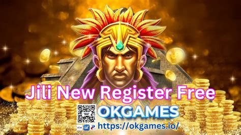 Jili New Register Free | OKGames Promo Register Now to Play