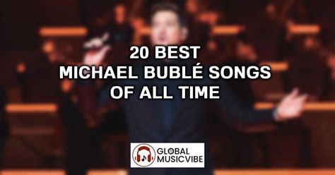 20 Best Michael Bublé Songs of All Time (Greatest Hits)