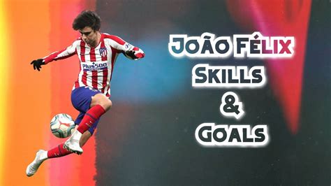 João Félix | Skills & Goals | - YouTube