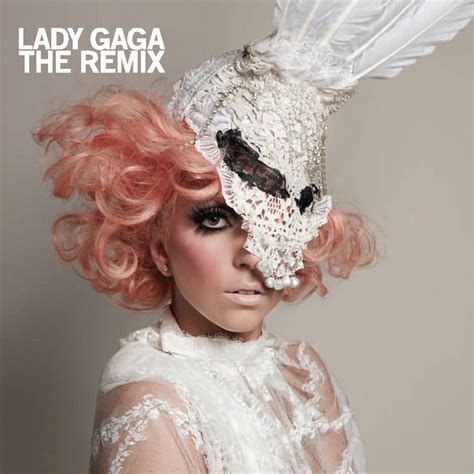 The Remix - Compilation by Lady Gaga | Spotify