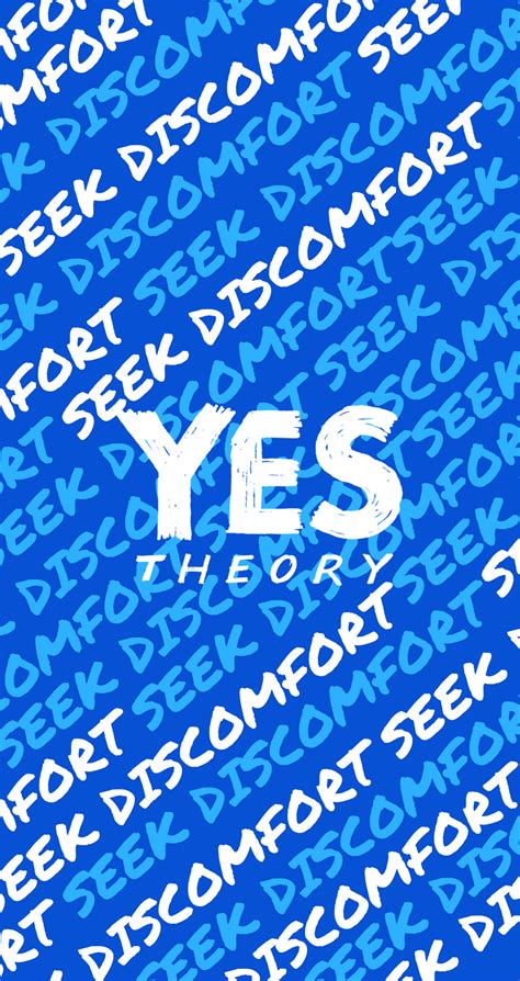 Yes Theory “Seek Discomfort” Phone Wallpaper | Theory quotes, Phone wallpaper, Wallpaper