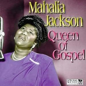 Mahalia Jackson - Queen of Gospel - Amazon.com Music