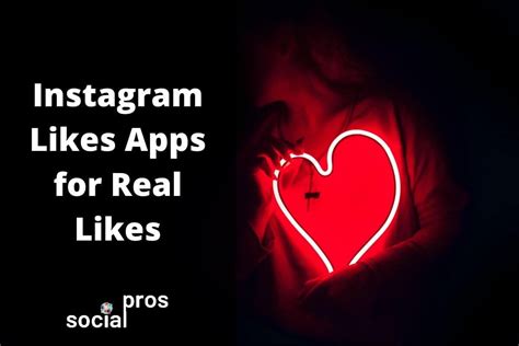 4 Instagram Likes Apps To Get Real Likes: Free & Guaranteed