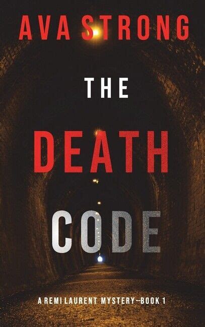 The+Death+Code+%28a+Remi+Laurent+FBI+Suspense+Thriller-Book+1%29+by+Ava ...