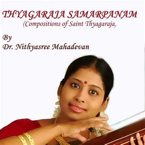 ‎Thyagaraja Samarpanam: Dr. Nithyasree Mahadevan - Album by Dr ...