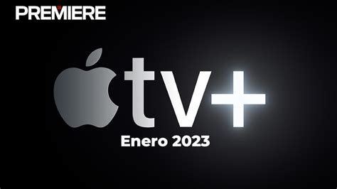 Apple TV Plus - Series y películas de estreno (Enero 2023)