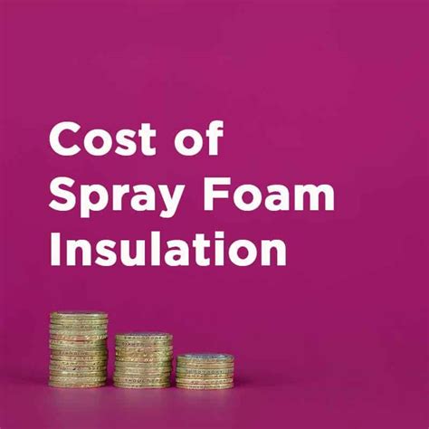 Is Spray Insulation Worth The Cost at Ben Parsons blog