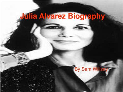 PPT - Julia Alvarez Biography PowerPoint Presentation, free download - ID:5122169