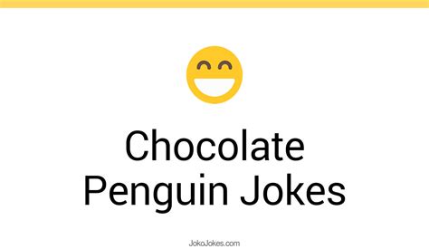 2+ Chocolate Penguin Jokes And Funny Puns - JokoJokes