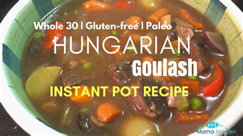 Whole 30 Hungarian Goulash Instant Pot Recipe