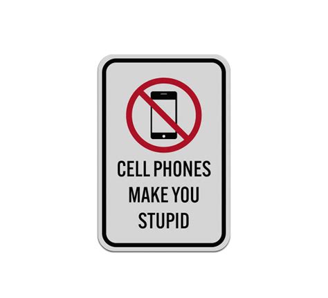 Funny No Cell Phone Aluminum Sign (Reflective)