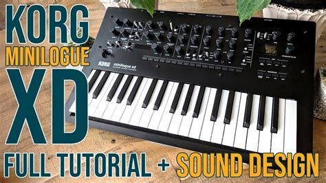 Korg Minilogue XD || Full Tutorial plus sound designing! - YouTube