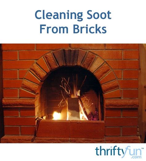 Cleaning Soot From Bricks | ThriftyFun