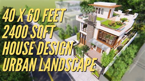 40 X 60 Feet | 2400 Sqft House Design & Interior | Urban Garden House ...