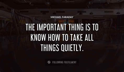 The Best Michael Faraday Quotes