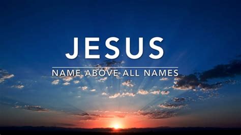 Jesus: The Name Above All Names - Logos Sermons