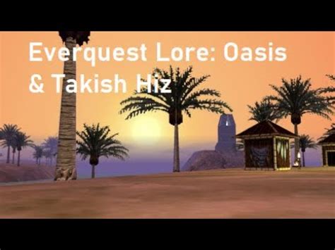 Everquest Lore: Oasis & Takish Hiz - YouTube