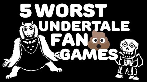 💩 Top 5 Worst Undertale Fan Made Games - YouTube